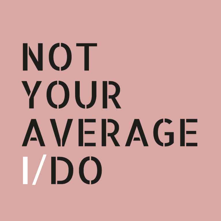 Not Your Average I Do